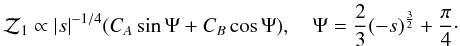 Mathematical equation: $$ {\cal Z}_1\propto |s|^{-1/4}(C_A\sin\Psi+C_B\cos\Psi), \quad\Psi={2\over3}(-s)^{3\over2}+{\pi\over4}\cdot $$