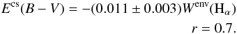 Mathematical equation: \begin{eqnarray} E^{\rm cs}(B-V)=-(0.011\pm0.003) W^{\rm env}({\rm H}_{\alpha})\\ r=0.7. \nonumber \label{adjustcs} \end{eqnarray}