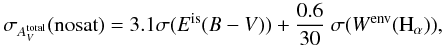Mathematical equation: \appendix \setcounter{section}{1} \begin{equation} \sigma_{A^{\rm total}_V}({\rm no sat}) = 3.1 \sigma(E^{\rm is}(B-V))+ \frac{0.6}{30}\ \sigma(W^{{\rm env}}({\rm H}_{\alpha})), \label{deltad3} \end{equation}