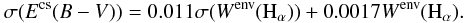 Mathematical equation: \appendix \setcounter{section}{1} \begin{equation} \sigma(E^{{\rm cs}}(B-V))= 0.011 \sigma(W^{{\rm env}}({\rm H}_{\alpha}))+ 0.0017 W^{{\rm env}}({\rm H}_{\alpha}). \label{deltad5} \end{equation}