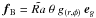 Mathematical equation: \hbox{$\vec{f}_{\rm B} =\tilde{Ra}\ \theta\ g_{(r,\phi)}\ \vec{e}_g$}
