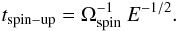 Mathematical equation: \begin{eqnarray} t_{\rm spin-up}=\Omega_{\rm spin}^{-1}\ E^{-1/2}. \label{spinup} \end{eqnarray}