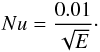 Mathematical equation: \begin{eqnarray} Nu=\frac{0.01}{\sqrt{E}}\cdot \end{eqnarray}
