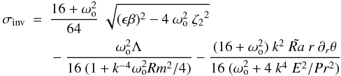 Mathematical equation: \appendix \setcounter{section}{2} \begin{eqnarray} \sigma_{\rm inv} &=& \frac{16+\omega_{\rm o}^2}{64}\ \sqrt{(\epsilon \beta)^2-4\ \omega_{\rm o}^2\ {\zeta_2}^2} \label{rota2} \nonumber\\ & & {} -\frac{\omega_{\rm o}^2 \Lambda}{16\ (1+k^{-4} \omega_{\rm o}^2 Rm^2/4)} - \frac{(16+\omega_{\rm o}^2)\ k^2\ \tilde{Ra}\ r\ \partial_r \theta}{16\ (\omega_{\rm o}^2+4\ k^4\ E^2/Pr^2)} \end{eqnarray}
