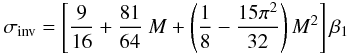 Mathematical equation: \appendix \setcounter{section}{3} \begin{eqnarray} \sigma_{\rm inv}= \left[\frac{9}{16}+\frac{81}{64}\ M+\left (\frac{1}{8}-\frac{15 \pi^2}{32}\right) M^2 \right] \beta_1 \label{eq:diurnal} \end{eqnarray}