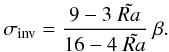 Mathematical equation: \appendix \setcounter{section}{4} \begin{eqnarray} \sigma_{\rm inv}= \frac{9-3\ \tilde{Ra}}{16-4\ \tilde{Ra}}\ \beta. \end{eqnarray}