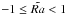 Mathematical equation: \hbox{$-1 \leq \tilde{Ra} < 1$}