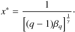 Mathematical equation: \begin{equation} x^*=\frac{1}{\left[(q-1)\beta_q\right]^{\frac{1}{\gamma}}}\cdot \label{eq:crossover} \end{equation}