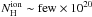 Mathematical equation: \hbox{$N_{\rm H}^{\rm ion}\sim {\rm few}\times10^{20}$}