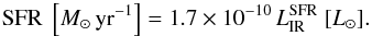 Mathematical equation: \begin{equation} {\rm SFR}\ \left[M_{\sun}\,{\rm yr^{-1}}\right] = 1.7 \times 10^{-10}\,L^{\rm SFR}_{\rm IR}\ [L_{\sun}]. \end{equation}