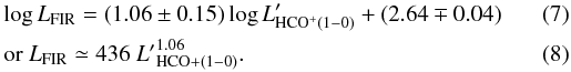 Mathematical equation: \begin{eqnarray} &&\log{L_{\rm FIR}} = (1.06 \pm 0.15)\log{L'_{\rm HCO^+(1-0)}} + (2.64 \mp 0.04) \\ && \mathrm{or\ } L_{\rm FIR} \simeq 436\ {L'}_{\rm HCO+(1-0)}^{1.06}. \end{eqnarray}
