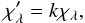 Mathematical equation: \appendix \setcounter{section}{2} \begin{equation} \chi'_{\lambda}=k\chi_{\lambda}, \end{equation}
