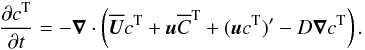 Mathematical equation: \begin{equation} {\partial c^{\rm T}\over\partial t}=-\nab\cdot\left(\meanUU c^{\rm T}+\uu\meanC^{\rm T} +(\uu c^{\rm T})'-D\nab c^{\rm T}\right). \label{eq071} \end{equation}