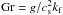 Mathematical equation: \hbox{$\Gr=g/\cs^2\kf$}