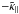 Mathematical equation: \hbox{$-\tilde{\kappa}_\parallel$}