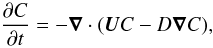 Mathematical equation: \begin{equation} {\partial C\over\partial t}=-\nab\cdot(\UU C-D\nab C), \label{eq021b} \end{equation}