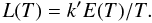 Mathematical equation: \appendix \setcounter{section}{2} \begin{equation} L(T)=k'E(T)/T. \label{lum} \end{equation}