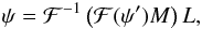 Mathematical equation: \begin{equation} \psi=\mathcal{F}^{-1}\left(\mathcal{F}(\psi') M \right) L, \end{equation}