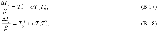 Mathematical equation: \appendix \setcounter{section}{2} \begin{eqnarray} \label{eq:deltax_app} \frac{\Delta I_x}{\beta}=T_x^3+\alpha T_xT_y^2,\\ \label{eq:deltay_app} \frac{\Delta I_y}{\beta}=T_y^3+\alpha T_yT_x^2, \end{eqnarray}