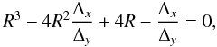 Mathematical equation: \begin{equation} R^3-4R^2 \frac{\Delta_x}{\Delta_y}+4R-\frac{\Delta_x}{\Delta_y}=0,\\ \end{equation}