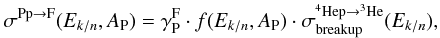 Mathematical equation: \appendix \setcounter{section}{2} \begin{equation} \sigma^{\rm Pp \rightarrow \rm F} (E_{k/n}, A_{\rm P}) = \gamma_{\rm P}^{\rm F} \cdot f(E_{k/n}, A_{\rm P}) \cdot \sigma^{\hef{}{\rm p}\rightarrow \het{}}_{\rm breakup}(E_{k/n}), \label{eq:Nucp1} \end{equation}