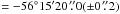 Mathematical equation: \hbox{$=-56^\circ15'20\,\farcs0(\pm0\,\farcs2)$}