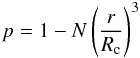 Mathematical equation: \begin{equation} p = 1 - N\left(\frac{r}{R_{\rm c}}\right)^{3} \end{equation}