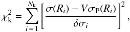 Mathematical equation: \appendix \setcounter{section}{2} \begin{equation} \chi^2_{\mathrm{k}} = \sum_{i \,= \,1}^{N_{\mathrm{k}}} \left[ \frac{\sigma(R_i) - V \sigma_{\mathrm{P}}(R_i)}{\delta \sigma_i} \right]^2 , \label{kinchi} \end{equation}