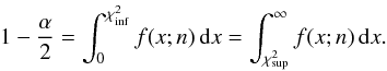 Mathematical equation: \appendix \setcounter{section}{2} \begin{equation} 1-\frac{\alpha}{2} = \int_{0}^{\chi^2_{\mathrm{inf}}} f(x;n) \, {\rm d}x = \int_{\chi^2_{\mathrm{sup}}}^{\infty} f(x;n) \, {\rm d}x . \end{equation}