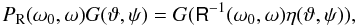 Mathematical equation: \begin{equation} P_{\rm R}(\omega_0,\omega)G(\vartheta,\psi)=G({\sf R}^{-1}(\omega_0,\omega) \eta(\vartheta,\psi)),\label{grot} \end{equation}