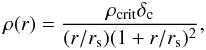 Mathematical equation: \begin{equation} \rho(r) = {\rho_{\rm crit} \delta_{\rm c} \over (r/r_{\rm s}) (1 + r/r_{\rm s})^2}, \end{equation}