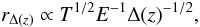 Mathematical equation: \begin{equation} r_{\Delta(z)} \propto T^{1/2} E^{-1} \Delta(z)^{-1/2}, \end{equation}