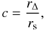 Mathematical equation: \begin{equation} c = {r_{\Delta} \over r_{\rm s}}, \end{equation}