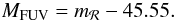 Mathematical equation: \appendix \setcounter{section}{3} \begin{equation} \displaystyle M_{\rm FUV} = m_{\mathcal{R}} - 45.55. \label{shift_steidel_value} \end{equation}