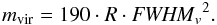 Mathematical equation: \begin{equation} \label{eq:Mvir} m_{\mathrm{vir}} = 190 \cdot R \cdot {{\it FWHM}_v}^2. \end{equation}