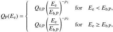 Mathematical equation: \begin{equation} Q_{\mathrm{P}}(E_{\mathrm{e}}) = \begin{cases} \quad Q_{0,\mathrm{P}}\left (\dfrac{E_{\mathrm{e}}}{E_{\mathrm{b,P}}} \right )^{-p_{1}} & \textrm{for} \quad E_{\mathrm{e}} < E_{\mathrm{b,P}} \textrm{,} \smallskip \\ \quad Q_{0,\mathrm{P}}\left (\dfrac{E_{\mathrm{e}}}{E_{\mathrm{b,P}}} \right )^{-p_{2}} & \textrm{for} \quad E_{\mathrm{e}} \ge E_{\mathrm{b,P}} \textrm{,} \end{cases} \label{eq_spectrum_inj_pow} \end{equation}