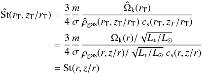Mathematical equation: \begin{equation} \begin{split} \hat{\rm St}(r_{\rm T},z_{\rm T}/r_{\rm T}) &=\frac{3}{4} \frac{m}{\sigma} \frac{\hat{\Omega}_{\rm k}(r_{\rm T})} {\hat{\rho}_{\rm gas}(r_{\rm T},z_{\rm T}/r_{\rm T})~c_{\rm s}(r_{\rm T},z_T/r_{\rm T})}\\ &=\frac{3}{4} \frac{m}{\sigma} \frac{\Omega_{\rm k}(r)/\sqrt{L_*/L_{\odot}}}{\rho_{\rm gas}(r,z/r)/\sqrt{L_*/L_{\odot}}~c_{\rm s}(r,z/r)}\\ &={\rm St}(r,z/r) \end{split} \end{equation}