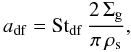 Mathematical equation: \appendix \setcounter{section}{2} \begin{equation} a_\mathrm{df} = {\rm St}_\mathrm{df} \, \frac{2\,\Siggas}{\pi\,\rhos}, \label{eq:a_df}\vspace*{-1.5mm} \end{equation}