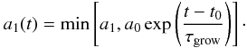 Mathematical equation: \appendix \setcounter{section}{2} \begin{equation} a_1(t) = \min\left[a_1,a_0 \exp\left(\frac{t-t_0}{\tau_\mathrm{grow}}\right)\right]\cdot\vspace*{-1.5mm} \end{equation}