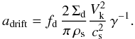 Mathematical equation: \begin{equation} a_\mathrm{drift} = f_\mathrm{d} \, \frac{2 \, \Sigdust}{\pi \, \rhos}\frac{V_\mathrm{k}^2}{\csound^2} \, \gamma^{-1}. \label{eq:a_drift} \end{equation}