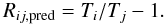 Mathematical equation: \begin{equation} R_{ij,{\rm{pred}}}=T_i/T_j - 1. \label{eqn:rpred} \end{equation}