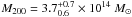 Mathematical equation: \hbox{$M_{200} = 3.7_{0.6}^{+0.7} \times 10^{14}~M_\odot$}