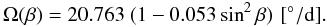 Mathematical equation: \begin{equation} \label{eq2} \Omega(\beta)=20.763\ (1-0.053 \sin^2\beta) \, \, {\rm[\degr/d]}. \end{equation}