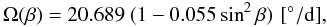 Mathematical equation: \begin{equation} \label{eq3} \Omega(\beta)=20.689\ (1-0.055 \sin^2\beta) \, \, {\rm[\degr/d]}, \end{equation}