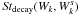 Mathematical equation: \hbox{${\it St}_{\rm decay}(W_k,W^s_k)$}