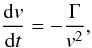 Mathematical equation: \begin{equation} \label{dedx_TT} \frac{{\rm d}{v}}{{\rm d}t}=-\frac{\Gamma} {{v}^{2}}, \end{equation}