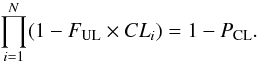 Mathematical equation: \begin{equation} \prod\limits_{i=1}^N (1-F_{\rm UL}\times CL_{i})=1-P_{\rm CL}. \end{equation}