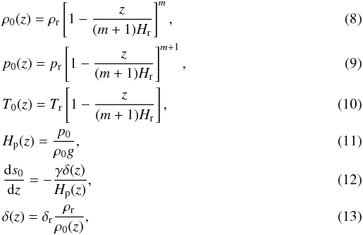 Mathematical equation: \begin{eqnarray} && \rho_0(z)=\rho_{\rm r} \left[ 1-\frac{z}{(m+1)H_{\rm r}} \right]^m, \\ && p_0(z)=p_{\rm r} \left[ 1-\frac{z}{(m+1)H_{\rm r}} \right]^{m+1}, \\ && T_0(z)=T_{\rm r}\left[1-\frac{z}{(m+1)H_{\rm r}} \right],\\&& H_{\rm p}(z) = \frac{p_0}{\rho_0g},\\&& \frac{{\rm d}s_0}{{\rm d}z}=-\frac{\gamma\delta(z)}{H_{\rm p}(z)},\\&&\delta(z)=\delta_{\rm r}\frac{\rho_{\rm r}}{\rho_0(z)}, \end{eqnarray}