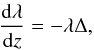 Mathematical equation: \appendix \setcounter{section}{1} \begin{equation} \frac{{\rm d}\lambda}{{\rm d}z} = -\lambda\Delta, \end{equation}