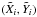 Mathematical equation: \hbox{$(\tilde{X}_i,\tilde{Y}_i)$}